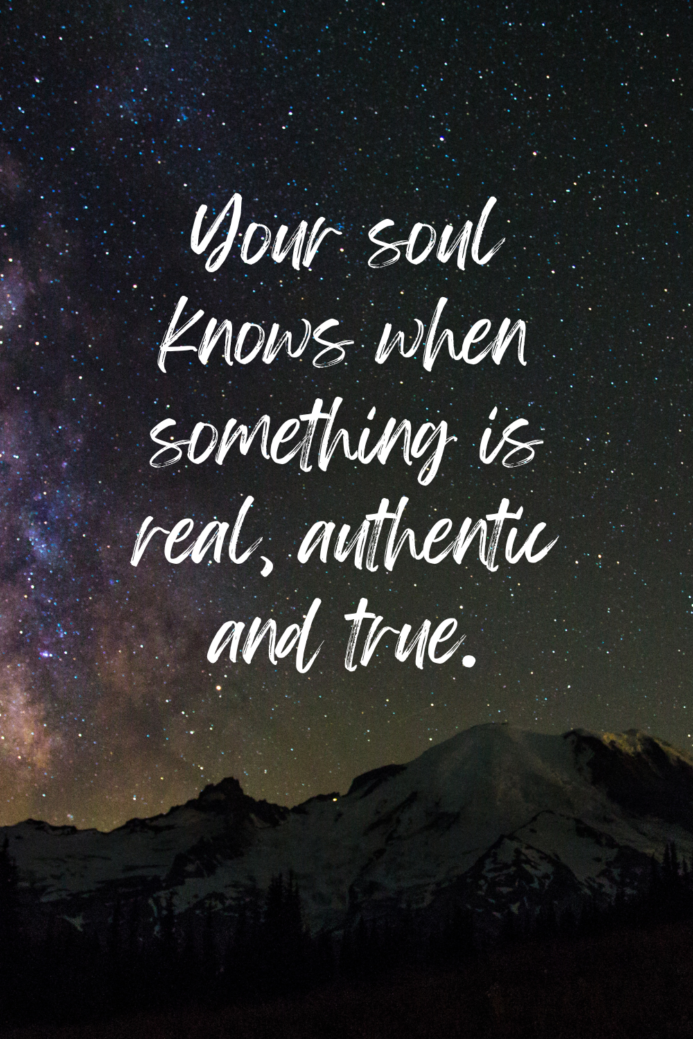 Your soul knows when something is real, authentic and true. No matter what anyone else tries to say or convince you of - the truth will always feel different.