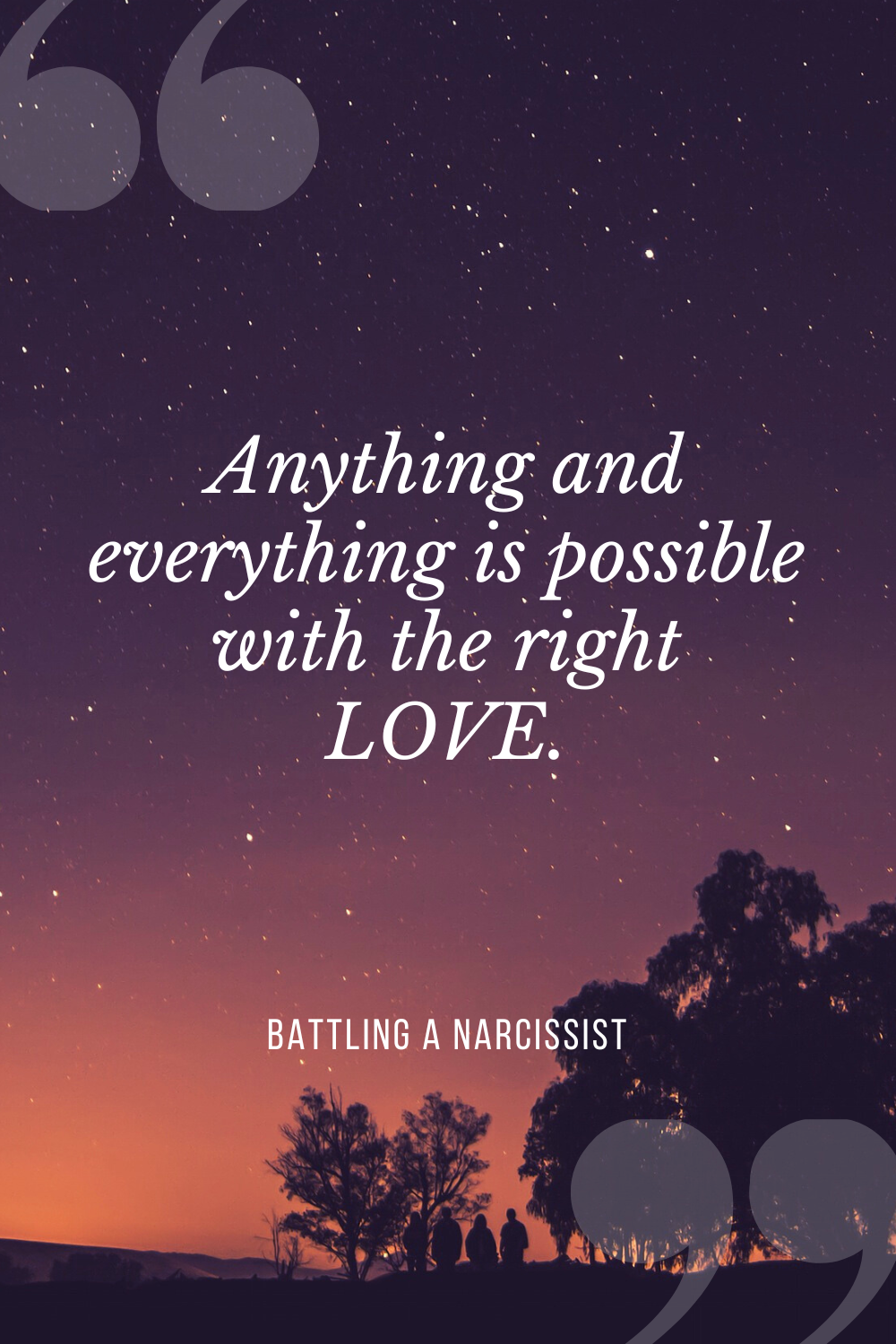 Anything and everything is possible with the right love.